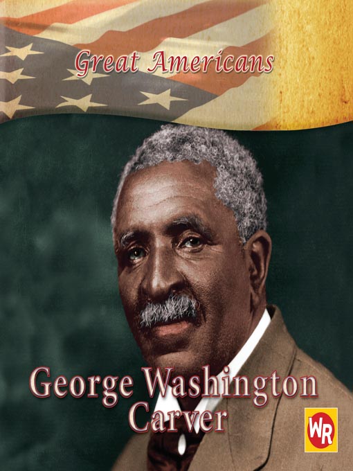 Title details for George Washington Carver by Gareth Stevens Publishing - Available